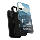 iPhone - Faith Can Move Mountains Phone Case