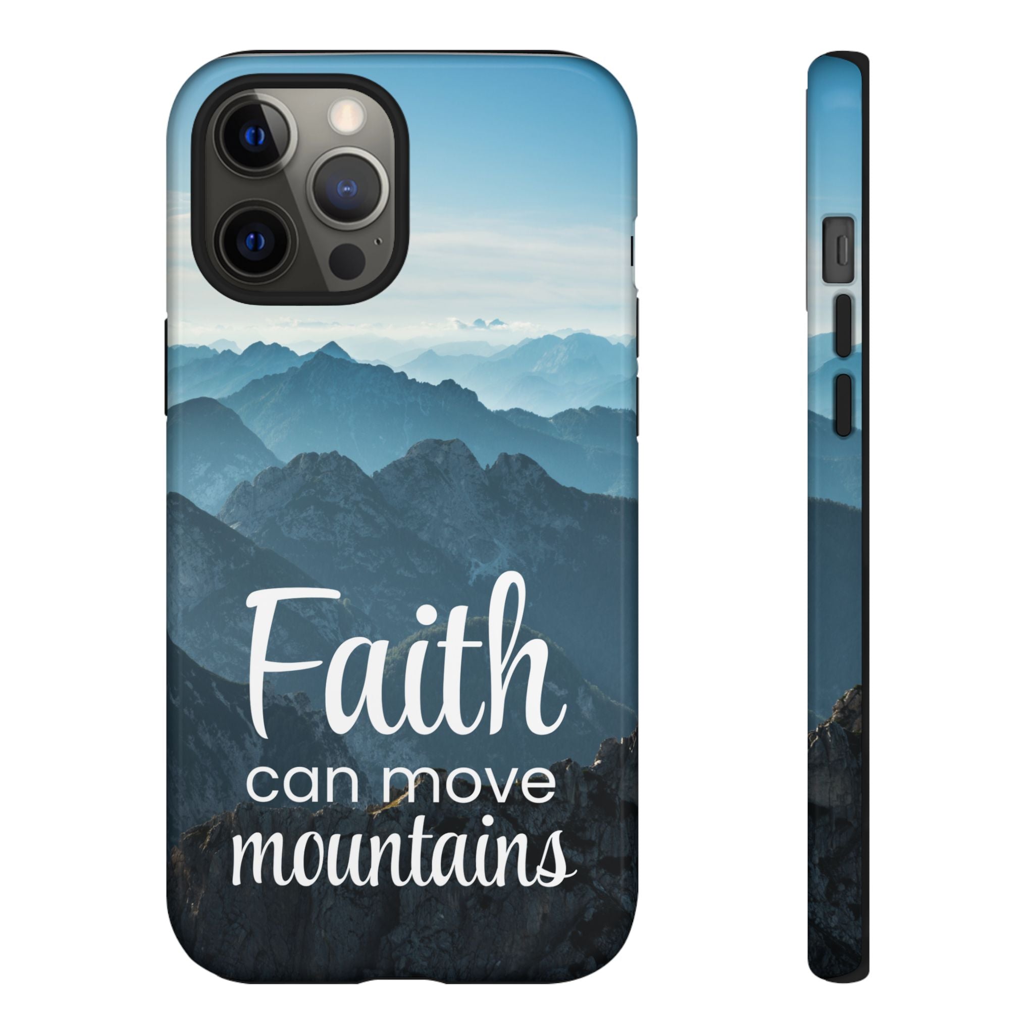 iPhone - Faith Can Move Mountains Phone Case