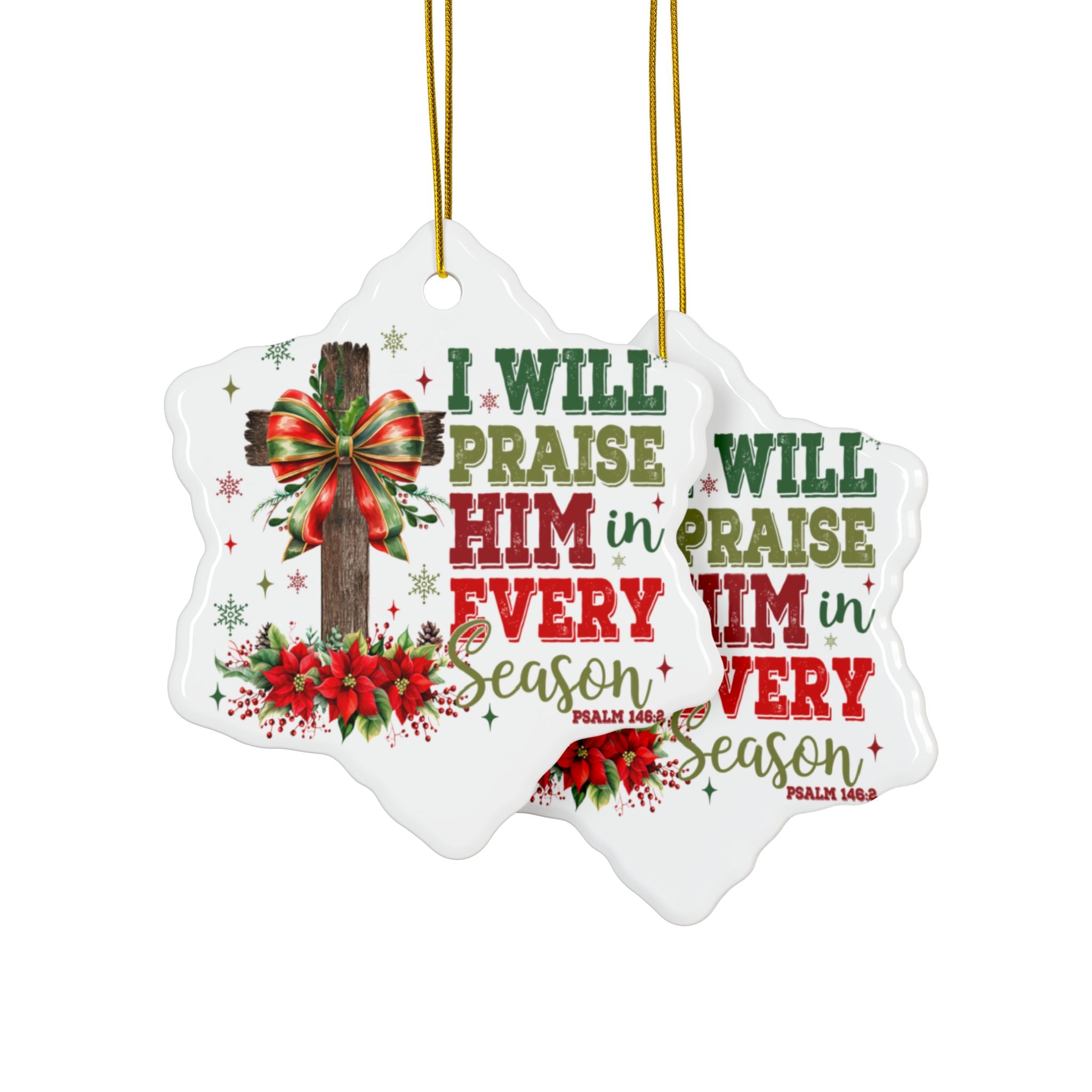 Ceramic Ornament — "I Will Praise Him In Every Season" Nativity Christmas Tree Decoration