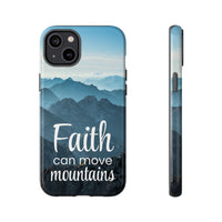 iPhone - Faith Can Move Mountains Phone Case