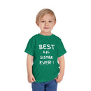 Best Lil Sister Ever Toddler Tee