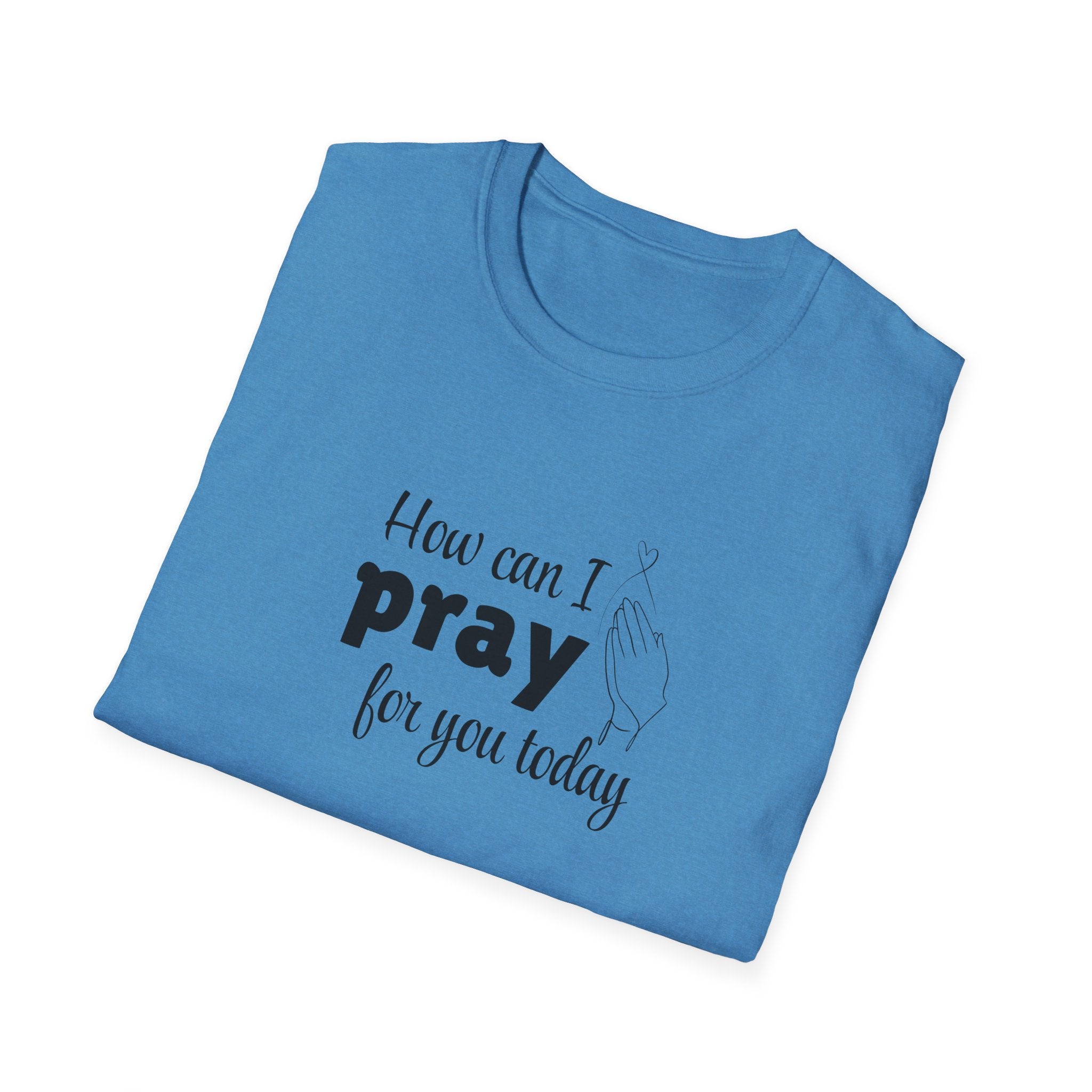 How Can I Pray For You Today Christian Shirt for Women Men Shirts for Christians