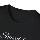 Saved By Grace Christian Shirt for Women Men Shirts for Christians
