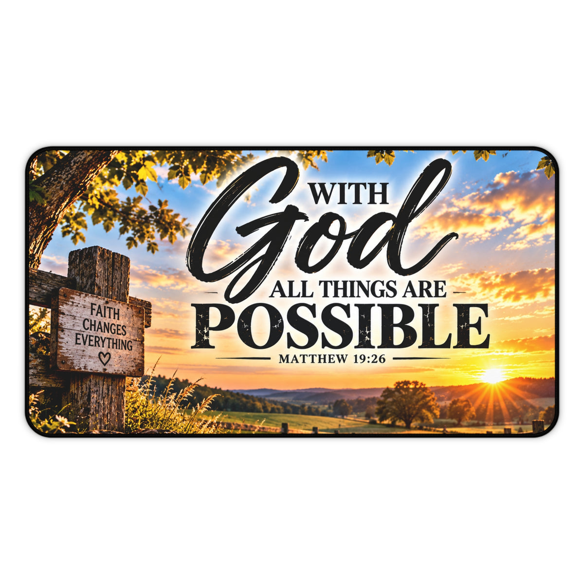 With God All Things Are Possible – Country Sunrise Christian Desk Mat