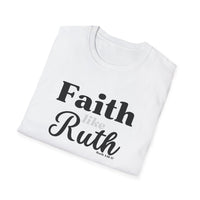 Faith Like Ruth T-Shirt — Inspirational Christian Tee