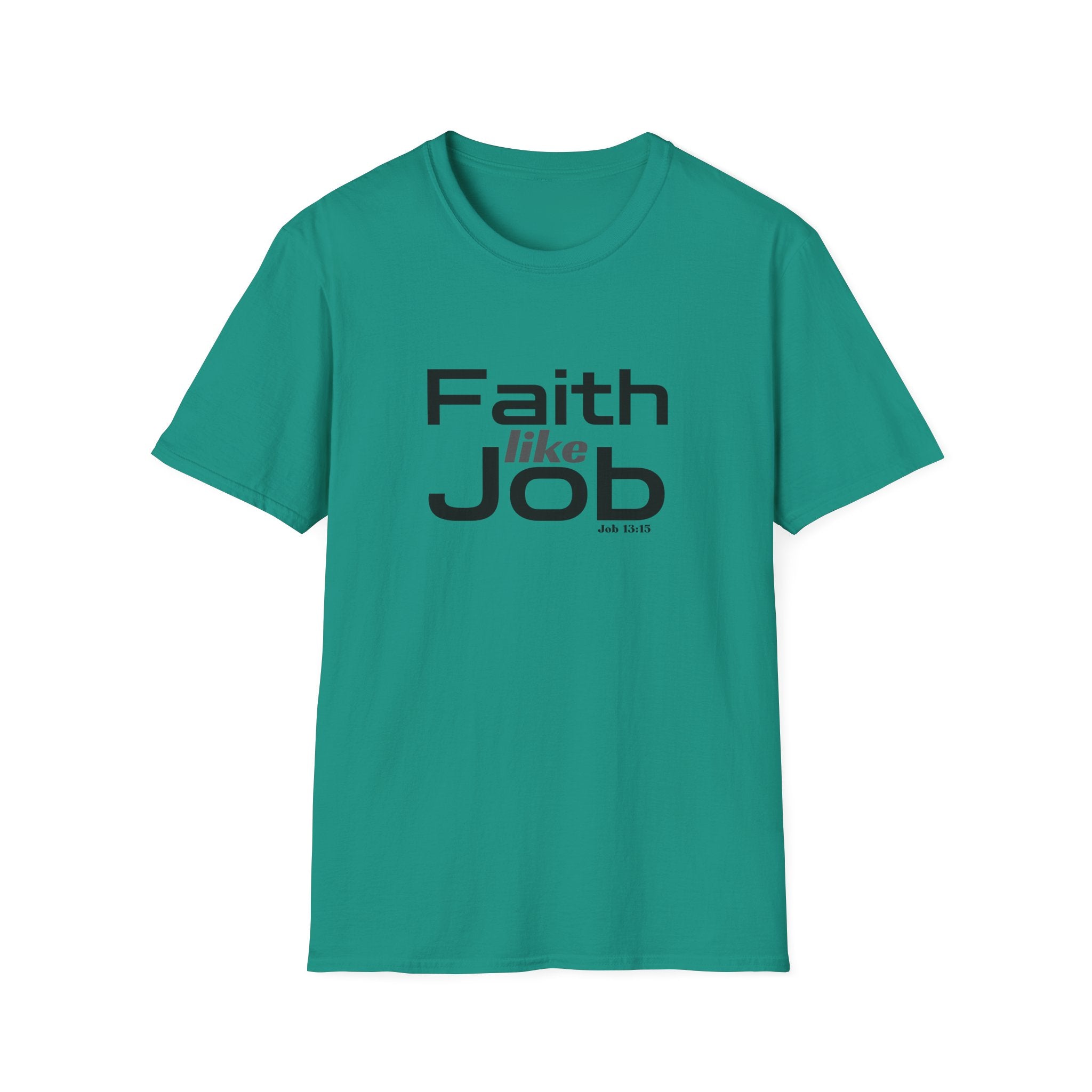 Faith Like Job T-Shirt – Christian Inspirational Tee