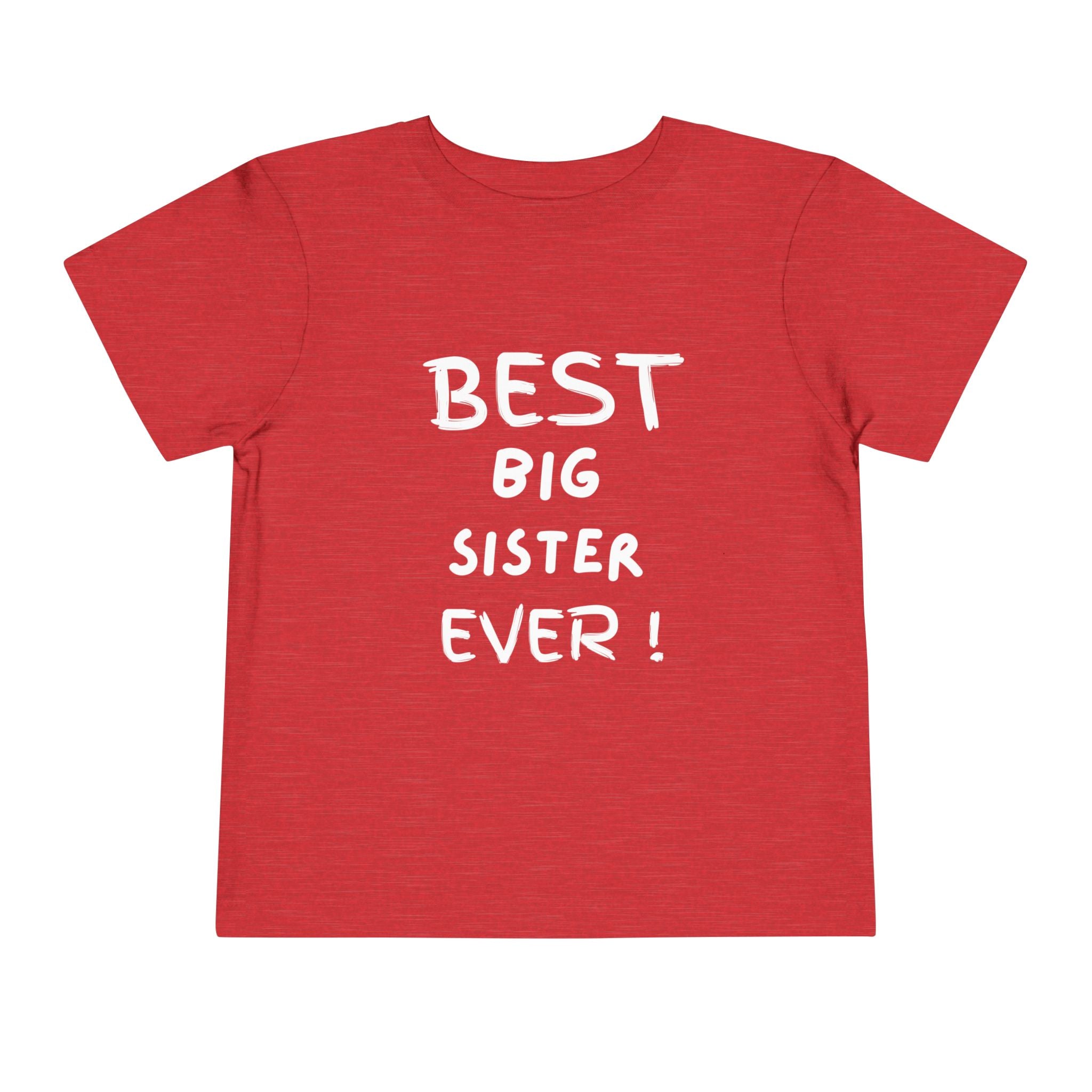 Best Big Sister Ever Toddler Tee, Cute Kids Shirt, Sibling Gift, Birthday Gift for Toddlers, Family Matching Tee, Baby Shower Present