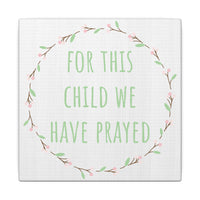 Canvas Wall Art — "For This Child We Have Prayed" Nursery Print