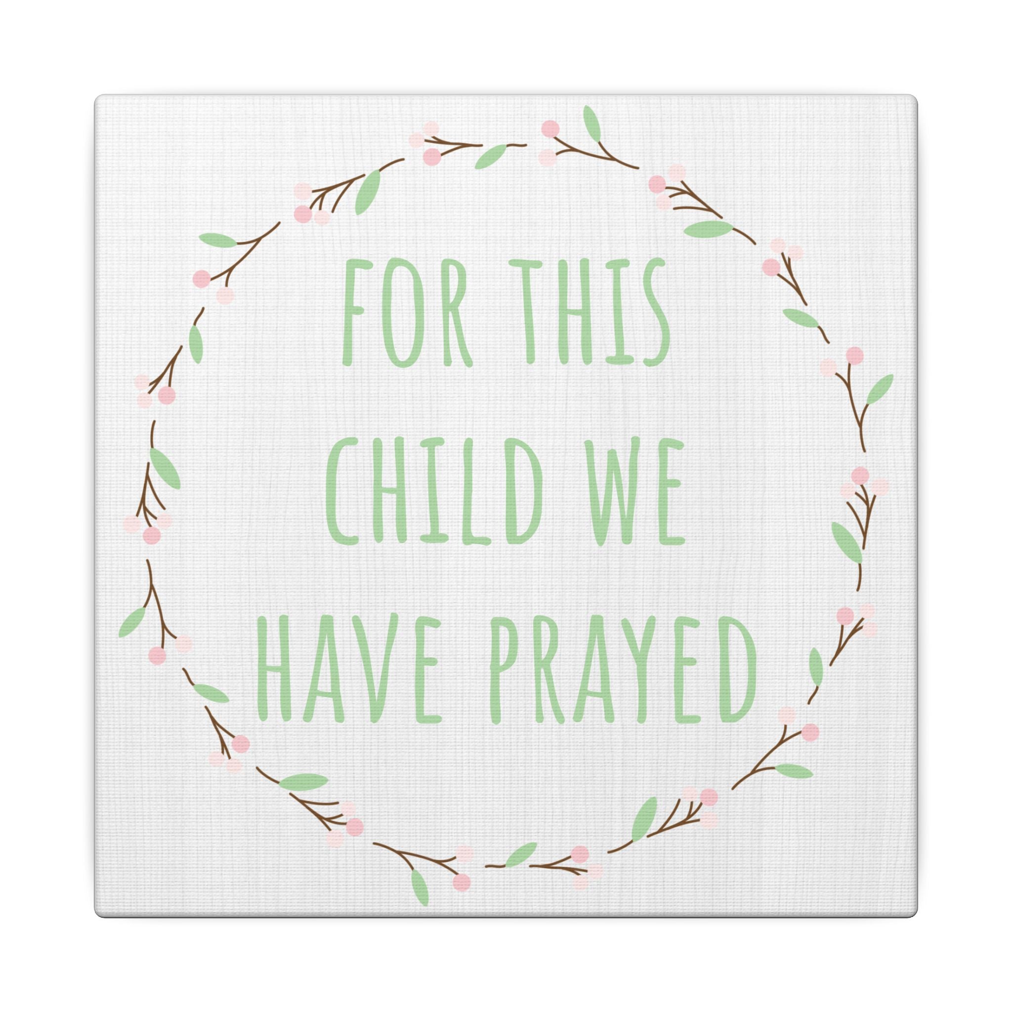 Canvas Wall Art — "For This Child We Have Prayed" Nursery Print