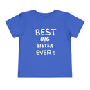 Best Big Sister Ever Toddler Tee, Cute Kids Shirt, Sibling Gift, Birthday Gift for Toddlers, Family Matching Tee, Baby Shower Present