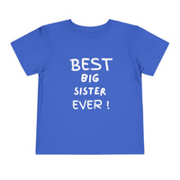 Best Big Sister Ever Toddler Tee, Cute Kids Shirt, Sibling Gift, Birthday Gift for Toddlers, Family Matching Tee, Baby Shower Present