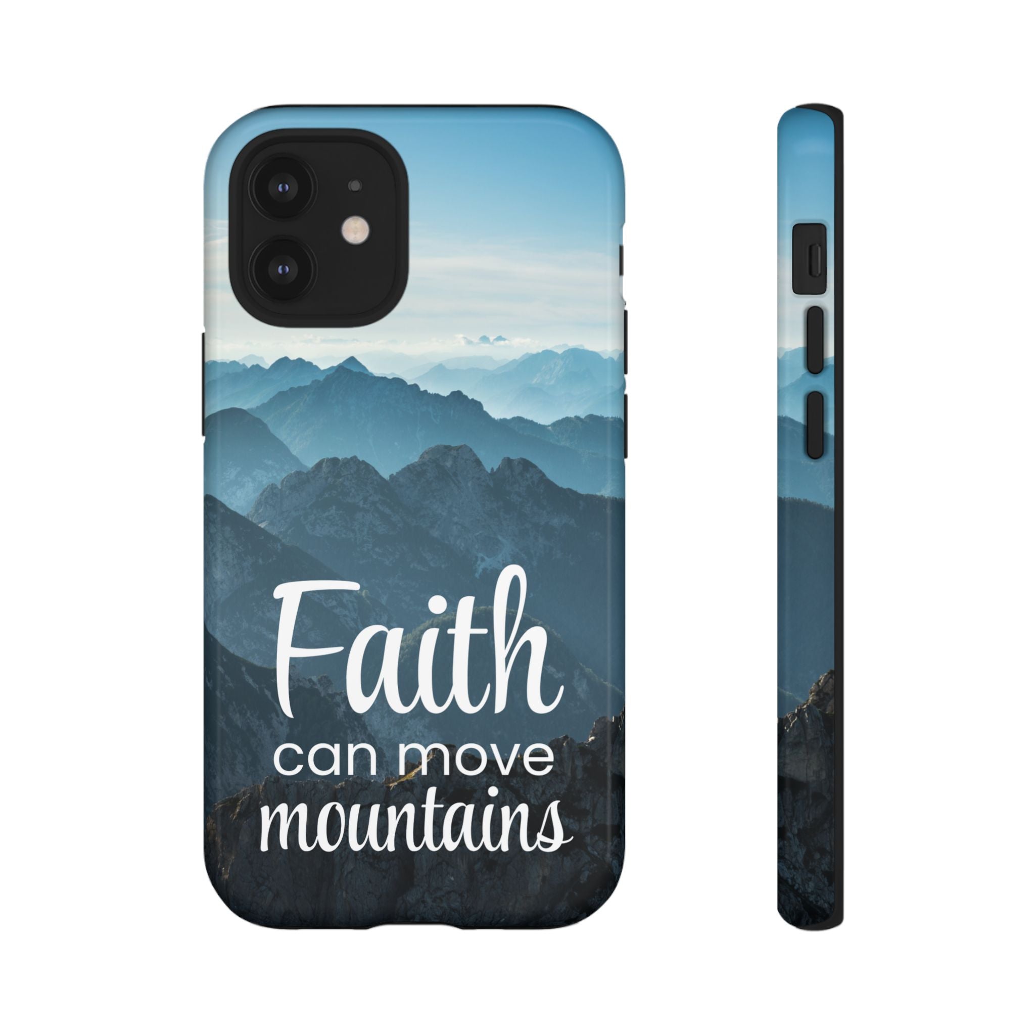 iPhone - Faith Can Move Mountains Phone Case