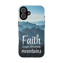 iPhone - Faith Can Move Mountains Phone Case