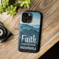 iPhone - Faith Can Move Mountains Phone Case