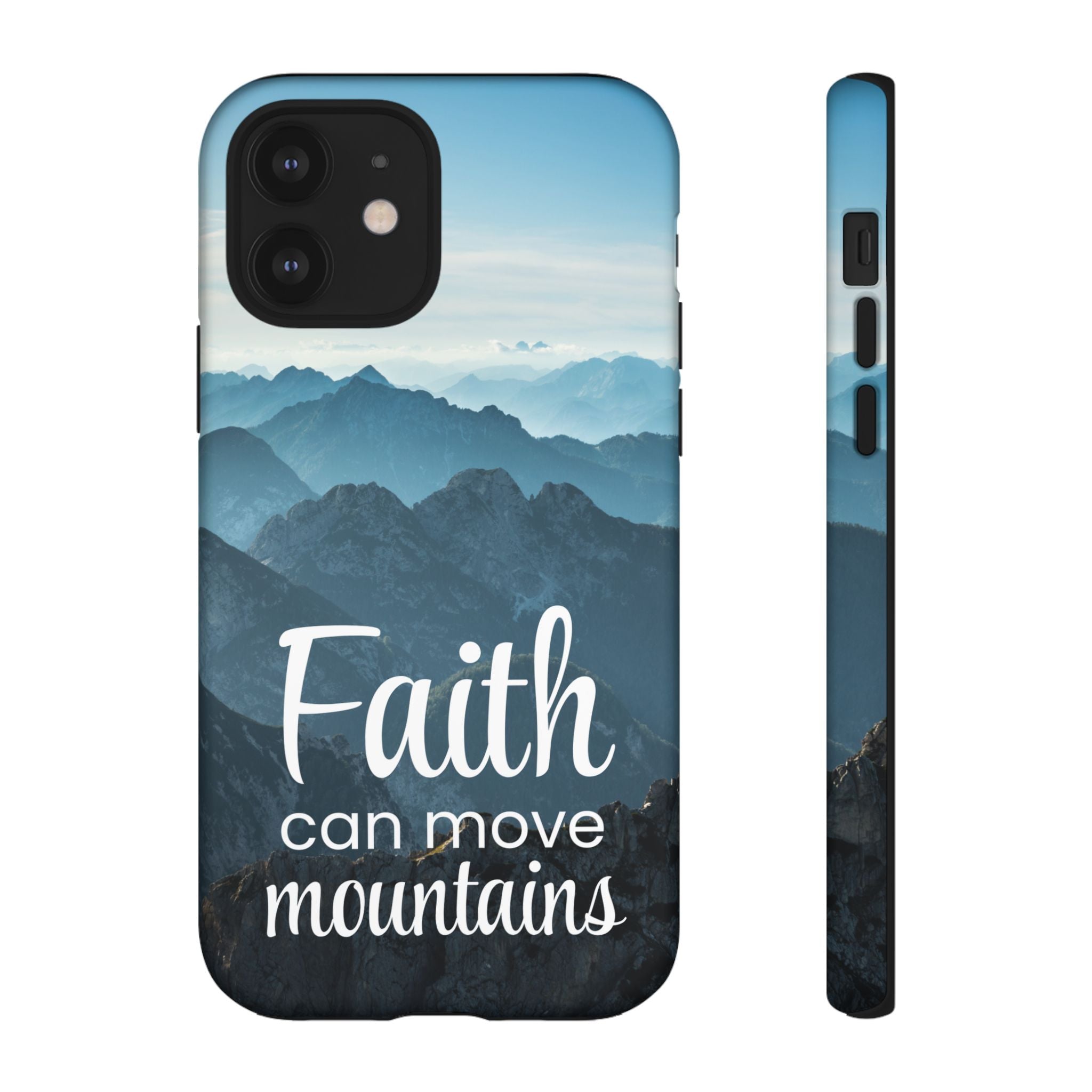 iPhone - Faith Can Move Mountains Phone Case