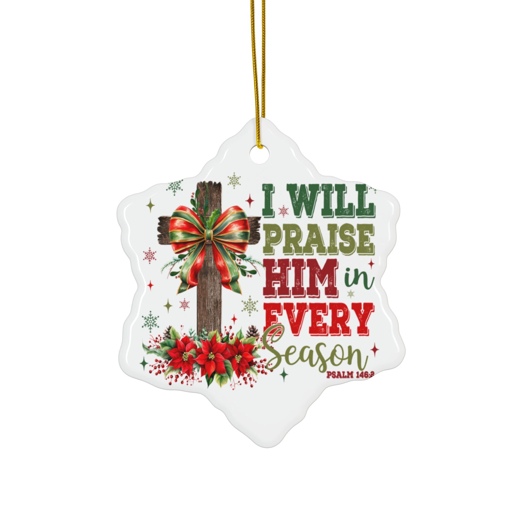 Ceramic Ornament — "I Will Praise Him In Every Season" Nativity Christmas Tree Decoration