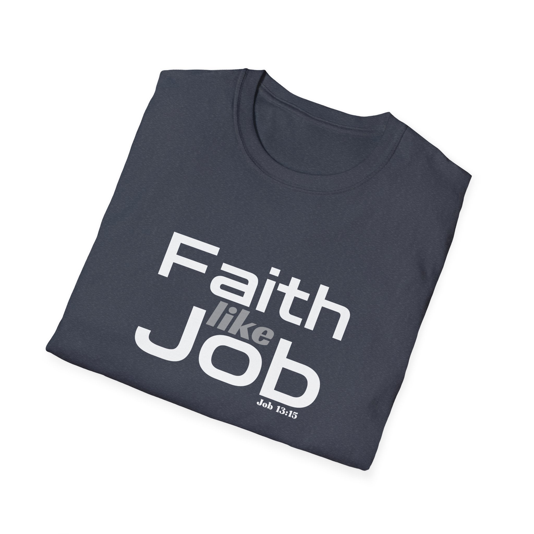 Faith Like Job T-Shirt – Christian Inspirational Tee