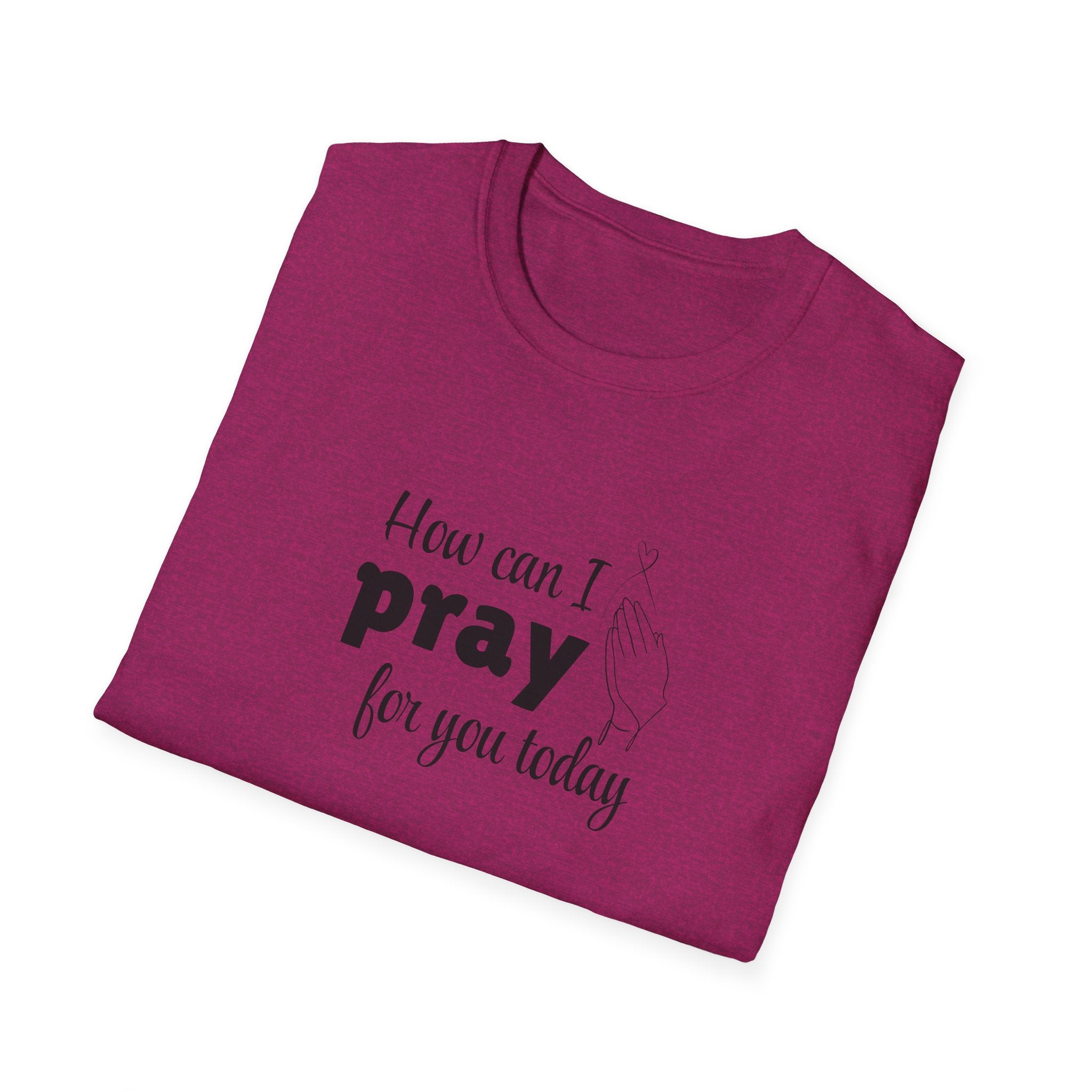 How Can I Pray For You Today Christian Shirt for Women Men Shirts for Christians