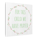 Canvas Wall Art — "For This Child We Have Prayed" Nursery Print