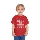 Best Big Brother Ever Toddler Tee, Cute Kids Shirt, Sibling Gift, Birthday Gift for Toddlers, Family Matching Tee, Baby Shower Present