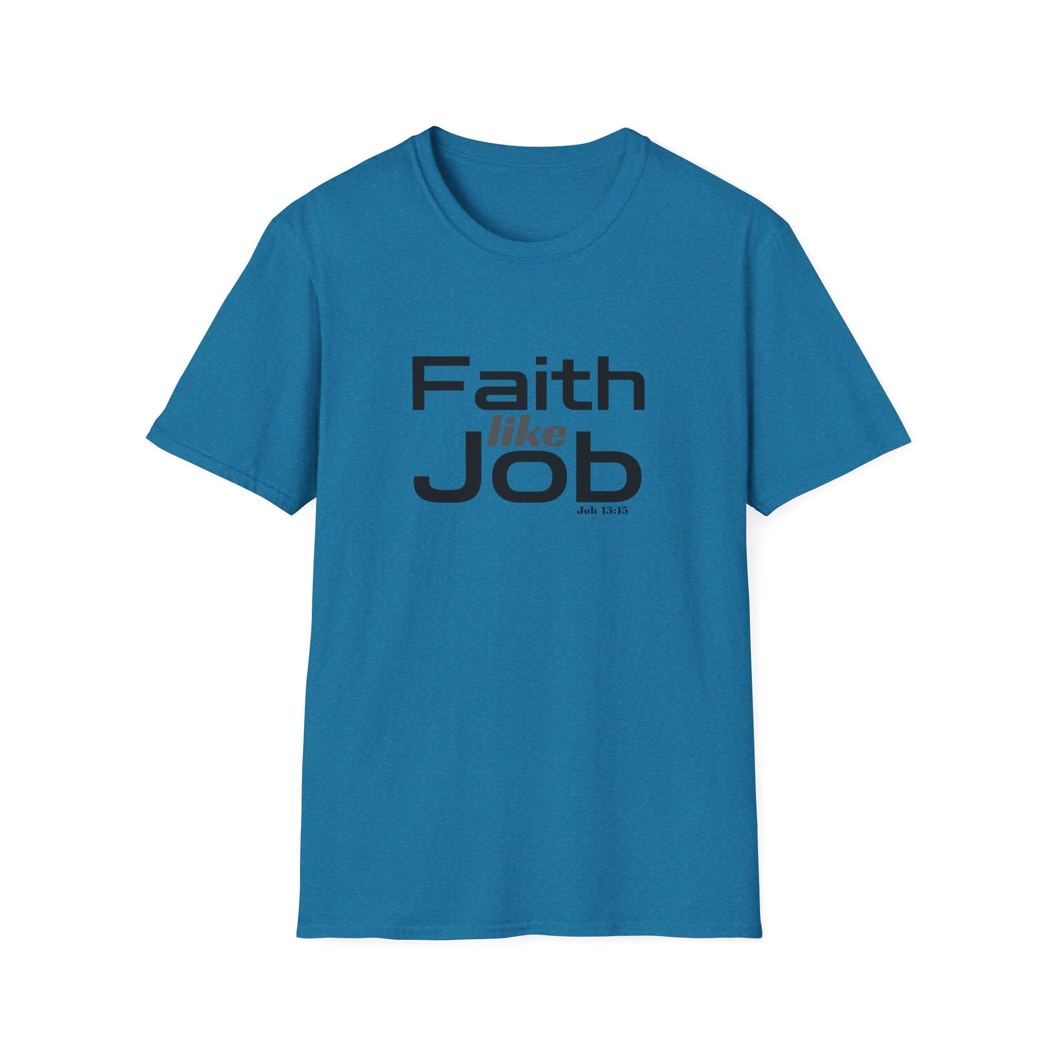 Faith Like Job T-Shirt – Christian Inspirational Tee