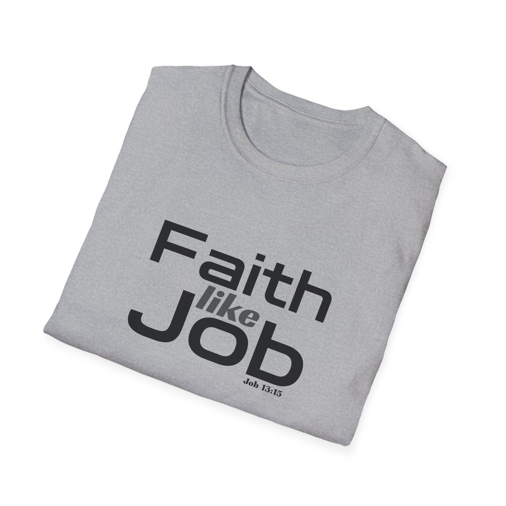 Faith Like Job T-Shirt – Christian Inspirational Tee