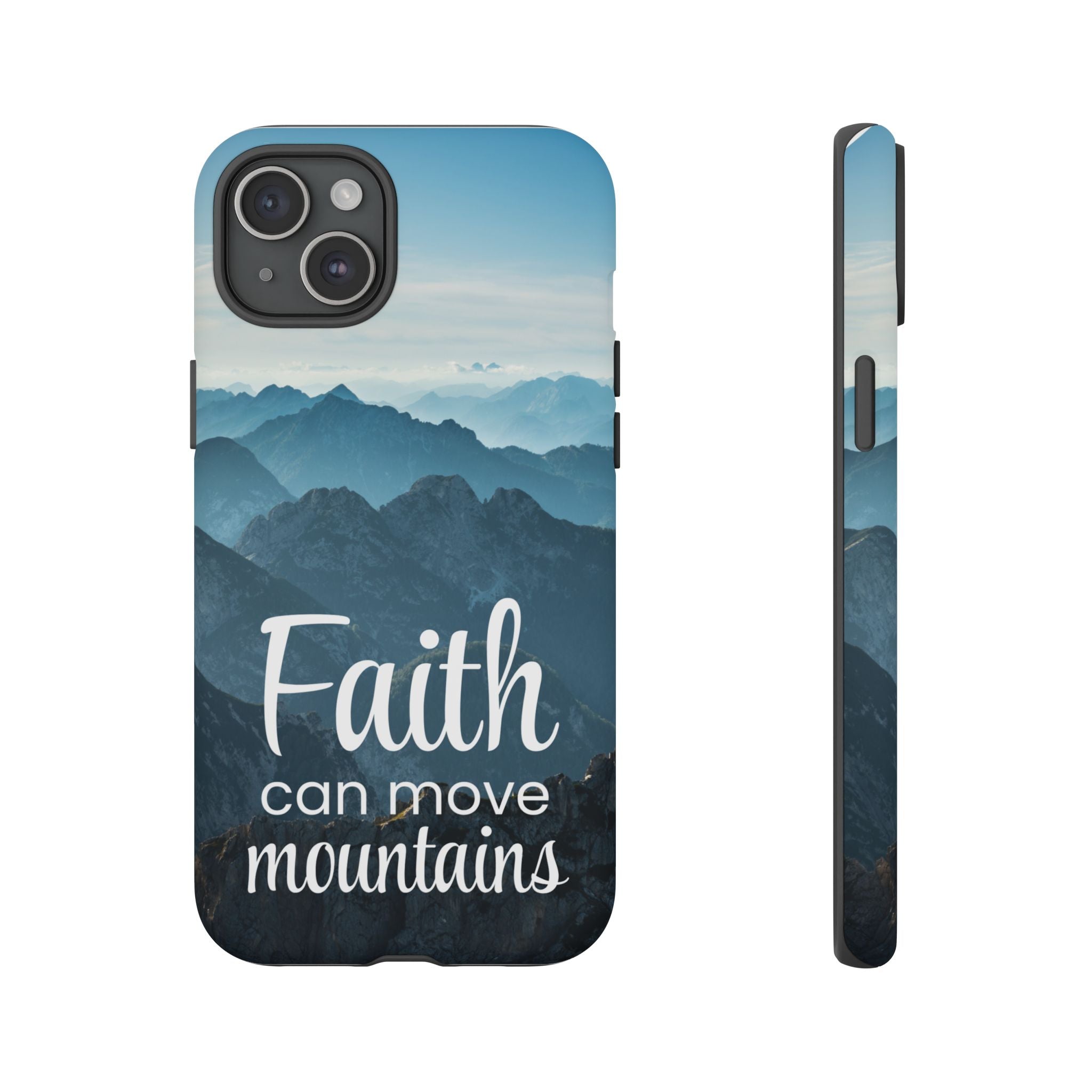iPhone - Faith Can Move Mountains Phone Case