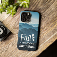 iPhone - Faith Can Move Mountains Phone Case
