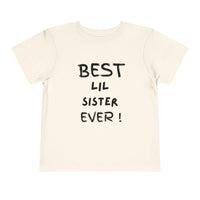 Best Lil Sister Ever Toddler Tee