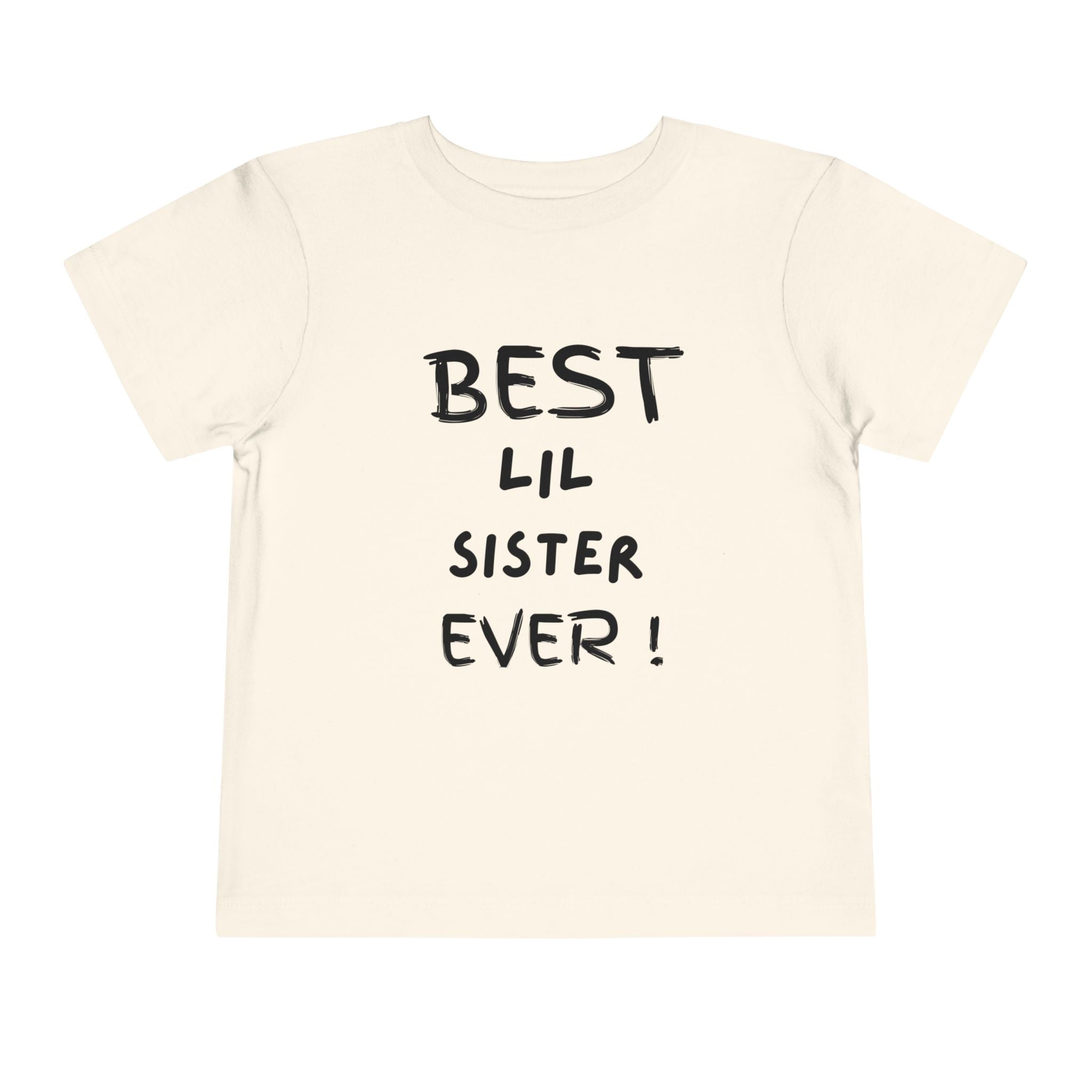Best Lil Sister Ever Toddler Tee