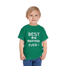 Best Big Brother Ever Toddler Tee, Cute Kids Shirt, Sibling Gift, Birthday Gift for Toddlers, Family Matching Tee, Baby Shower Present