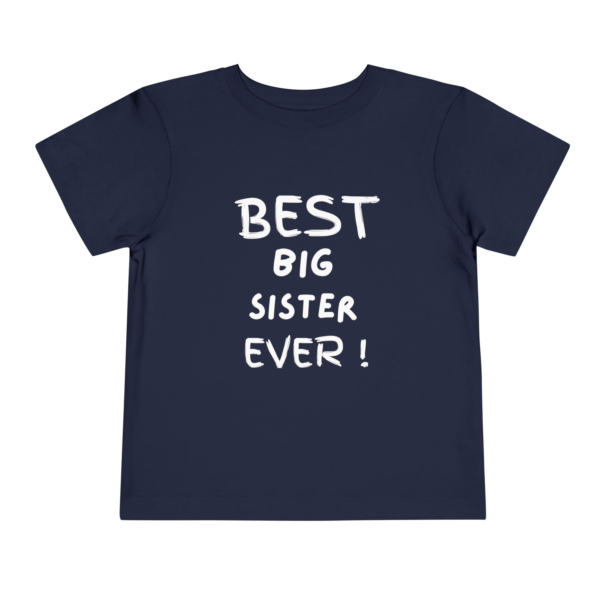 Best Big Sister Ever Toddler Tee, Cute Kids Shirt, Sibling Gift, Birthday Gift for Toddlers, Family Matching Tee, Baby Shower Present