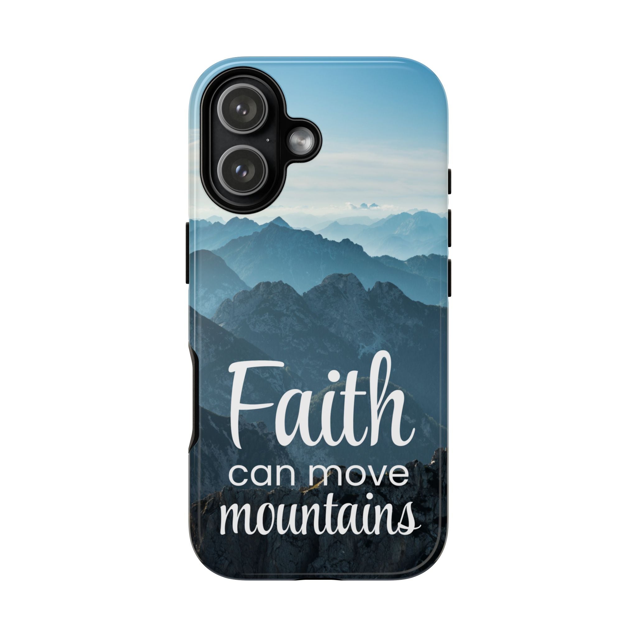 iPhone - Faith Can Move Mountains Phone Case