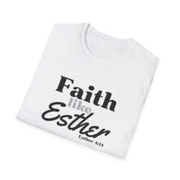 Faith Like Esther T-Shirt – Bible Verse Esther 4:14 Christian Tee