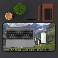Faith Can Move Mountains Desk Mat