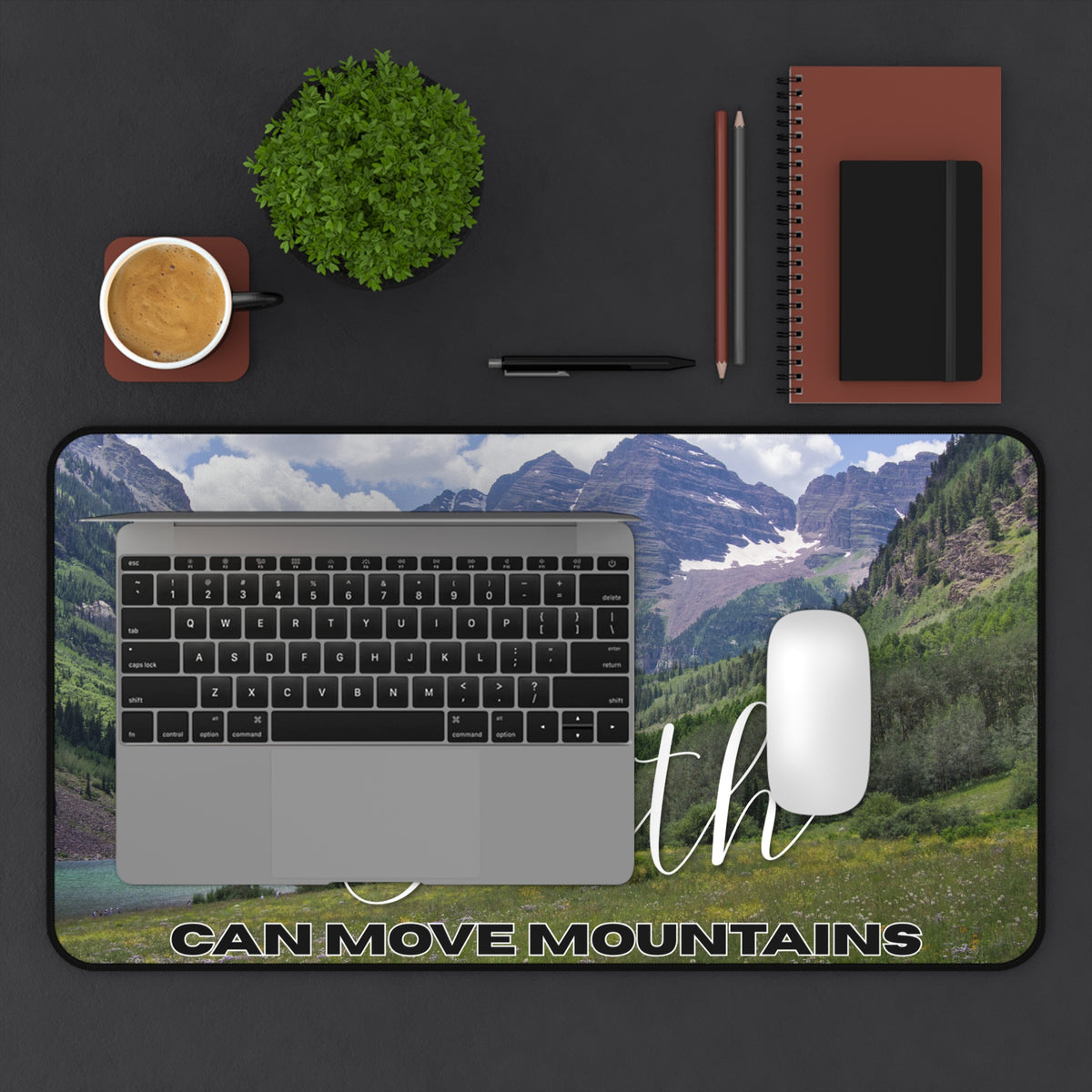 Faith Can Move Mountains Desk Mat