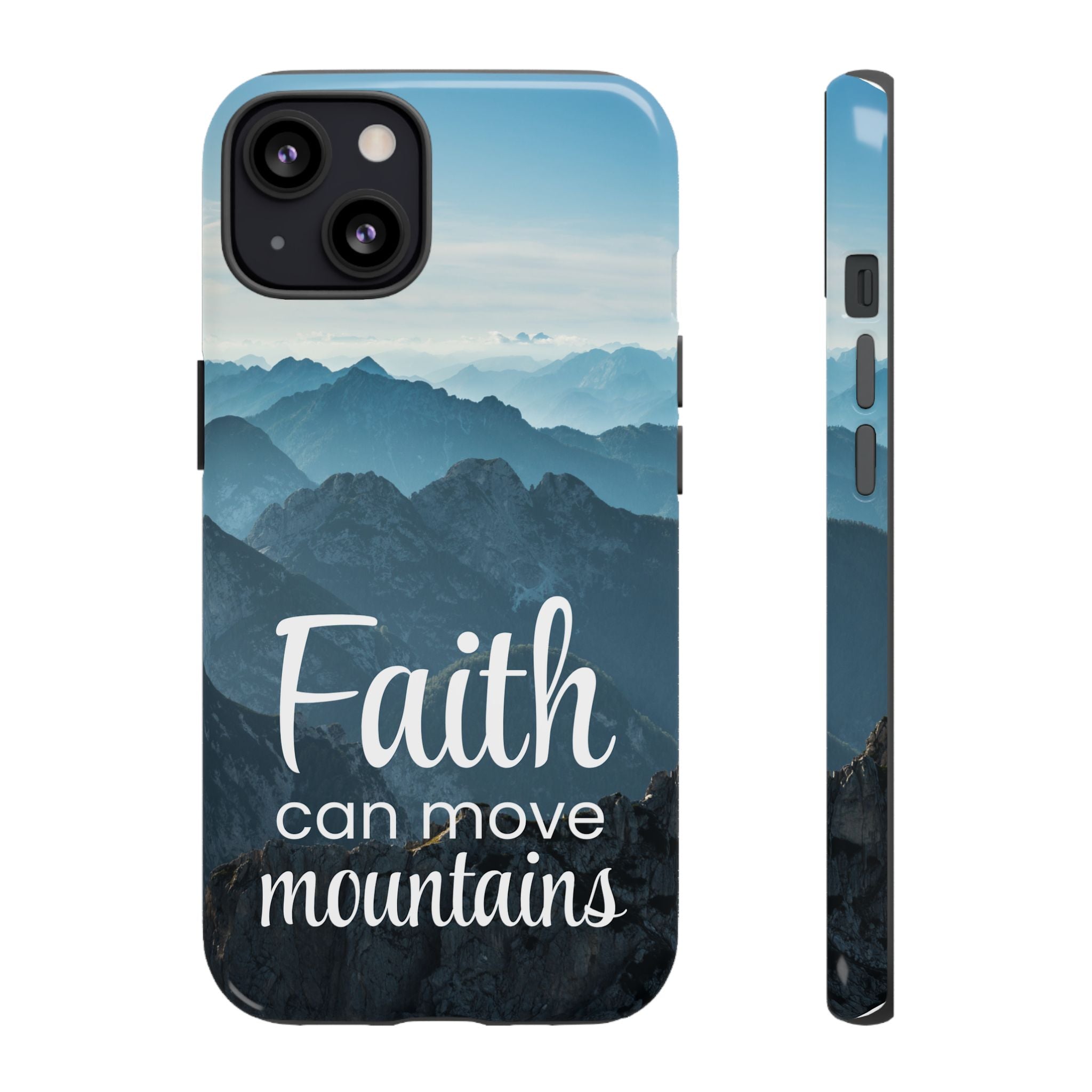 iPhone - Faith Can Move Mountains Phone Case