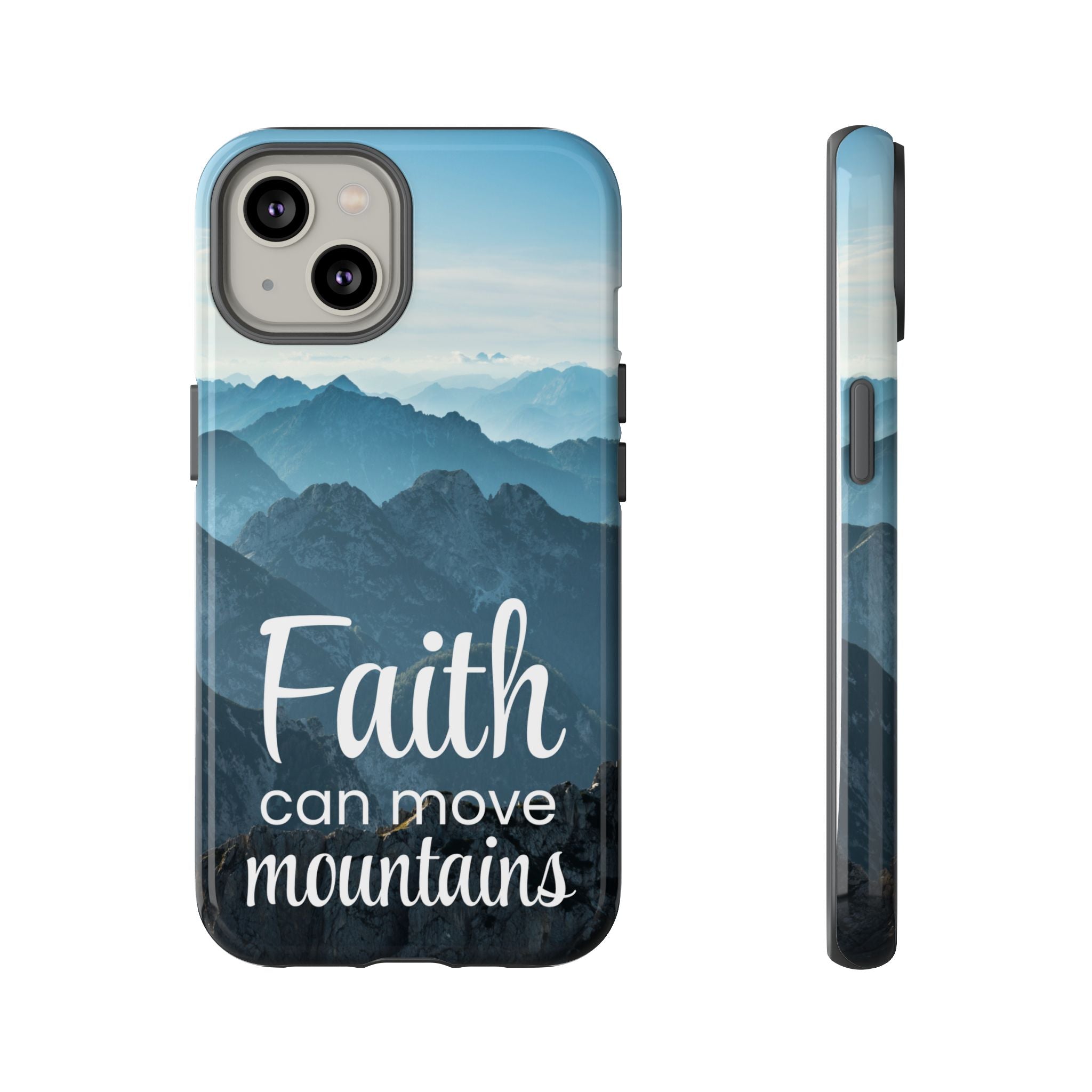 iPhone - Faith Can Move Mountains Phone Case