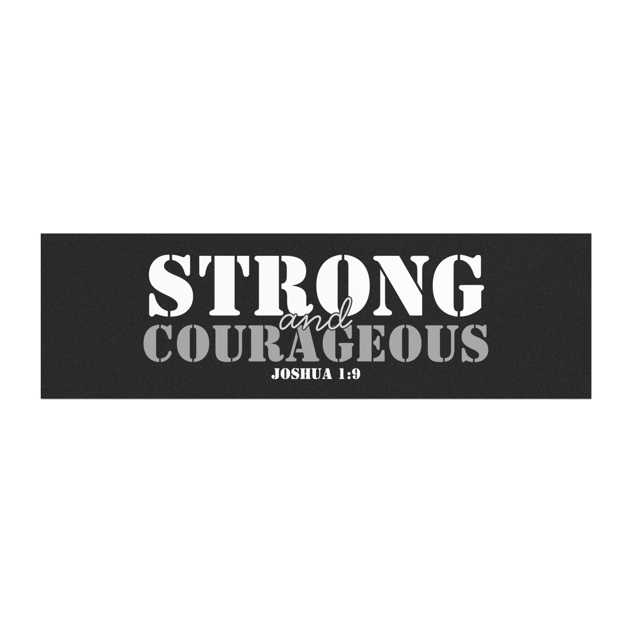 Strong and Courageous Car Magnet — Joshua 1:9 Scripture Bumper Sticker