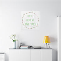 Canvas Wall Art — "For This Child We Have Prayed" Nursery Print
