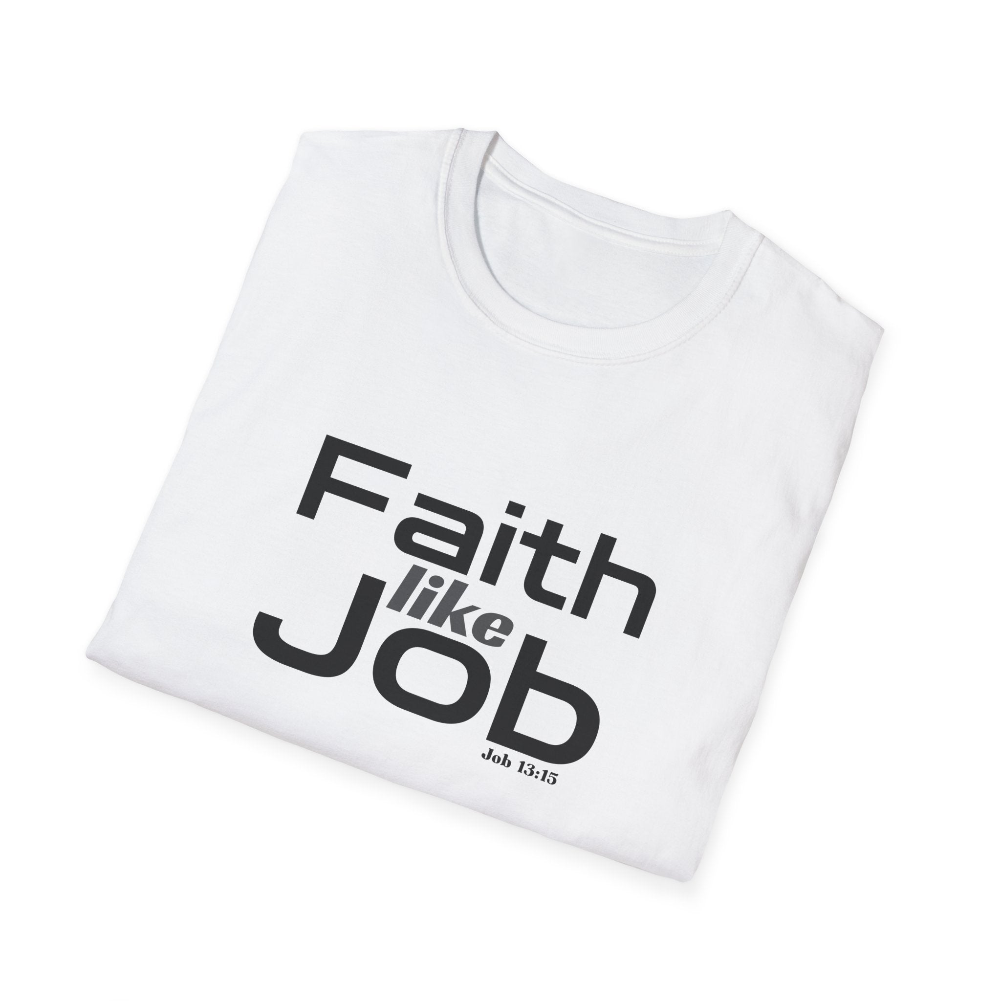 Faith Like Job T-Shirt – Christian Inspirational Tee