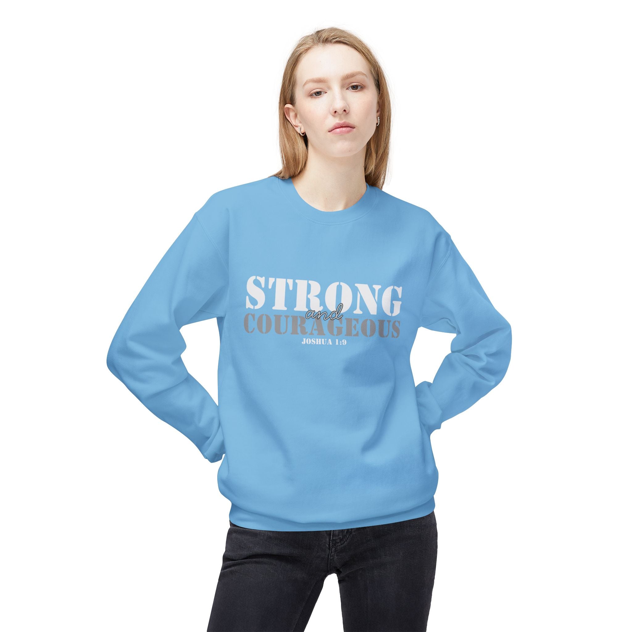 Strong & Courageous Crewneck Sweatshirt — Jeremiah 1:9 Inspirational Christian Pullover