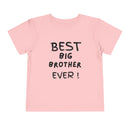 Best Big Brother Ever Toddler Tee, Cute Kids Shirt, Sibling Gift, Birthday Gift for Toddlers, Family Matching Tee, Baby Shower Present