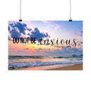 Do Not Be Anxious Beach Poster — Inspirational Philippians 4:6 Matte Horizontal Wall Art