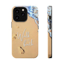 iPhone Inspirational Magnetic Phone Case, Unique Phone Accessories, Faith-Based Gifts, Coastal Vibes, Walk by Faith Design