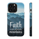 iPhone - Faith Can Move Mountains Phone Case