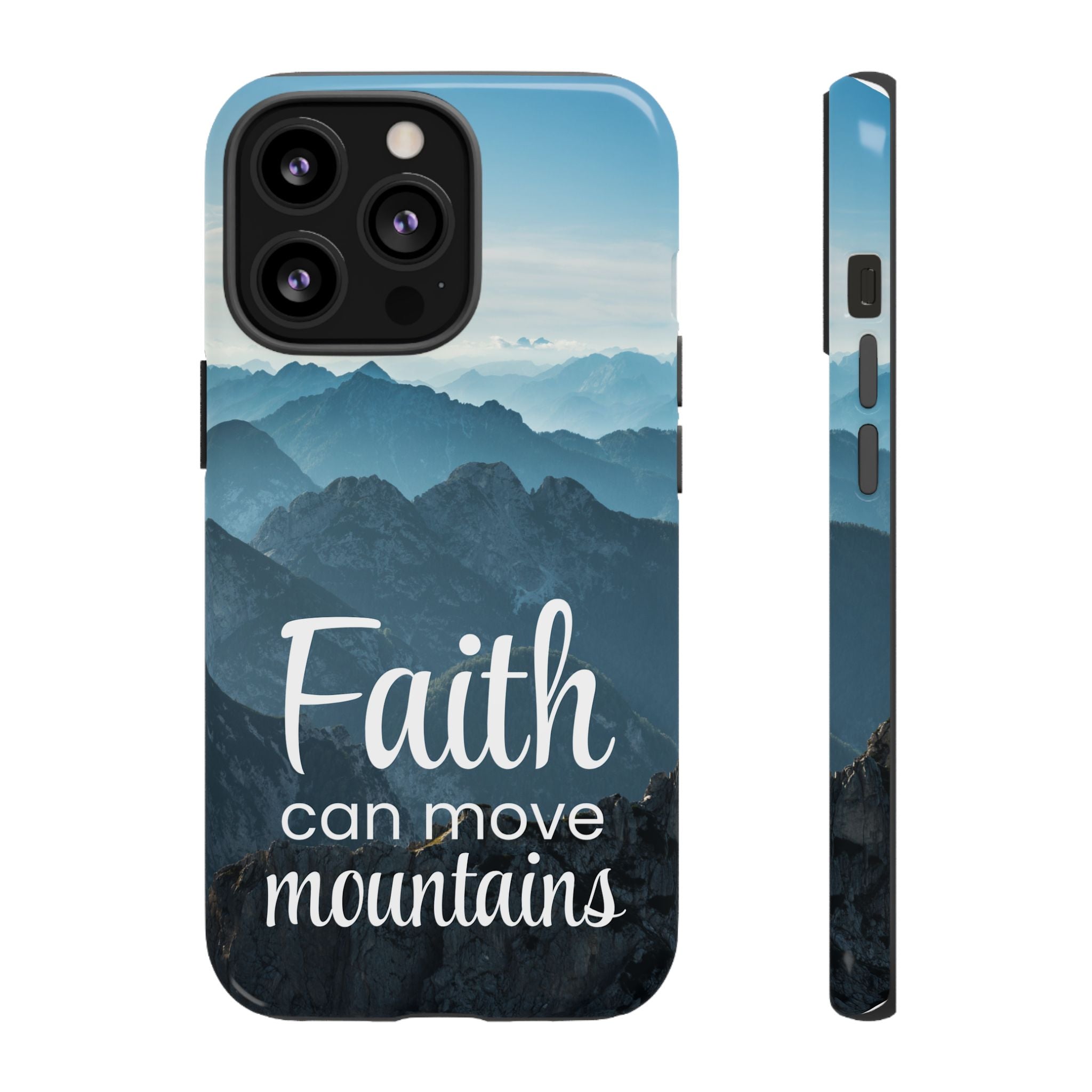 iPhone - Faith Can Move Mountains Phone Case