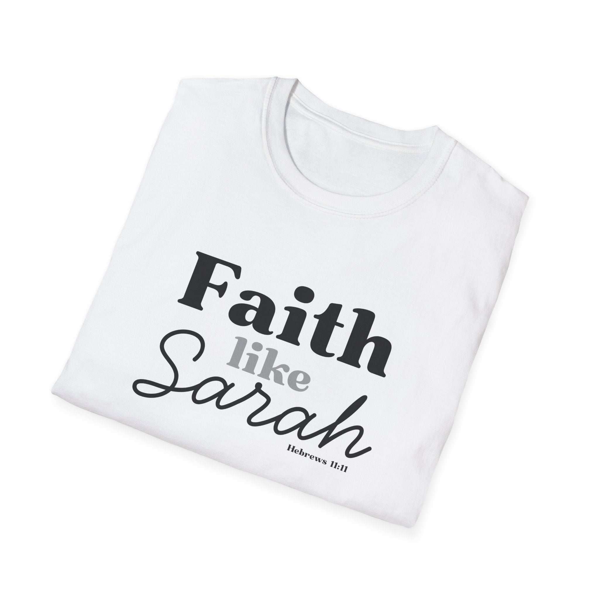 Faith Like Sarah Christian T-Shirt
