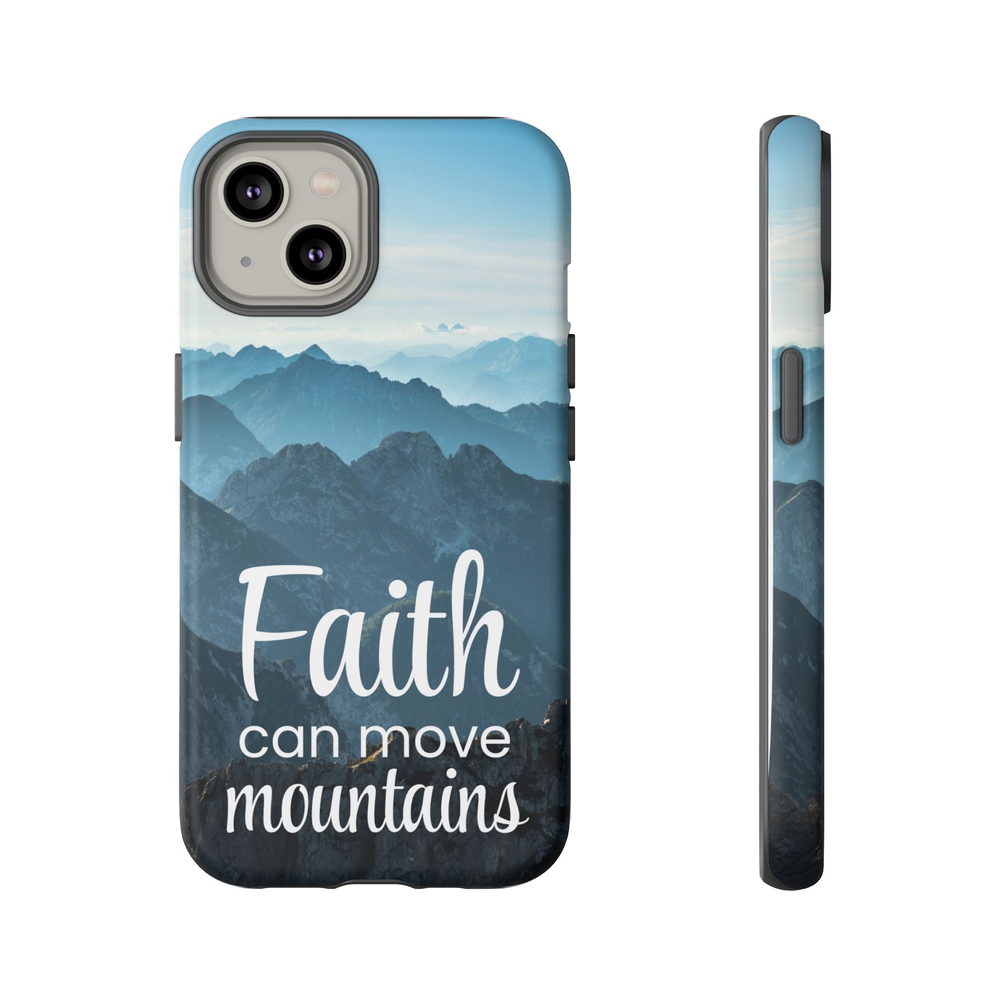 iPhone - Faith Can Move Mountains Phone Case