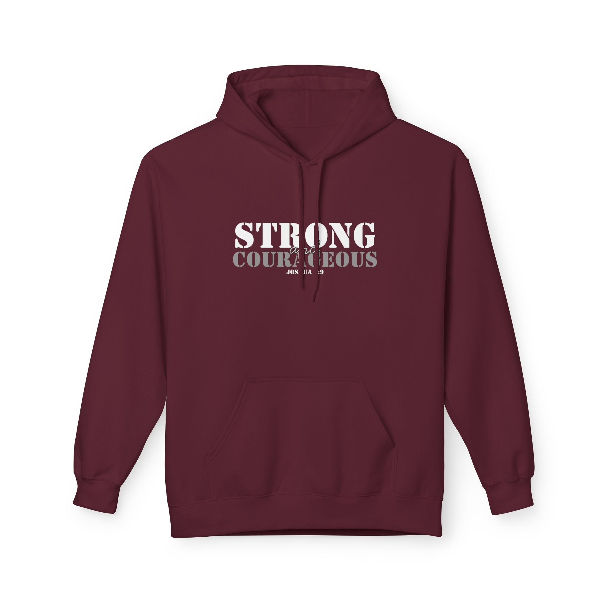 Strong & Courageous Hoodie — Inspirational Motivational Pullover